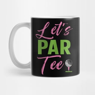 Lets Par Funny Golf Golfer Girl Golfing Party Mug